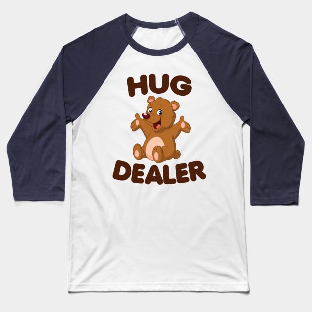 Hug Dealer Baseball T-Shirt by klance